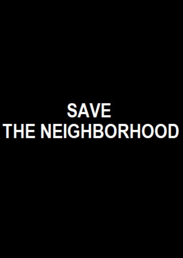 Save The Neighborhood