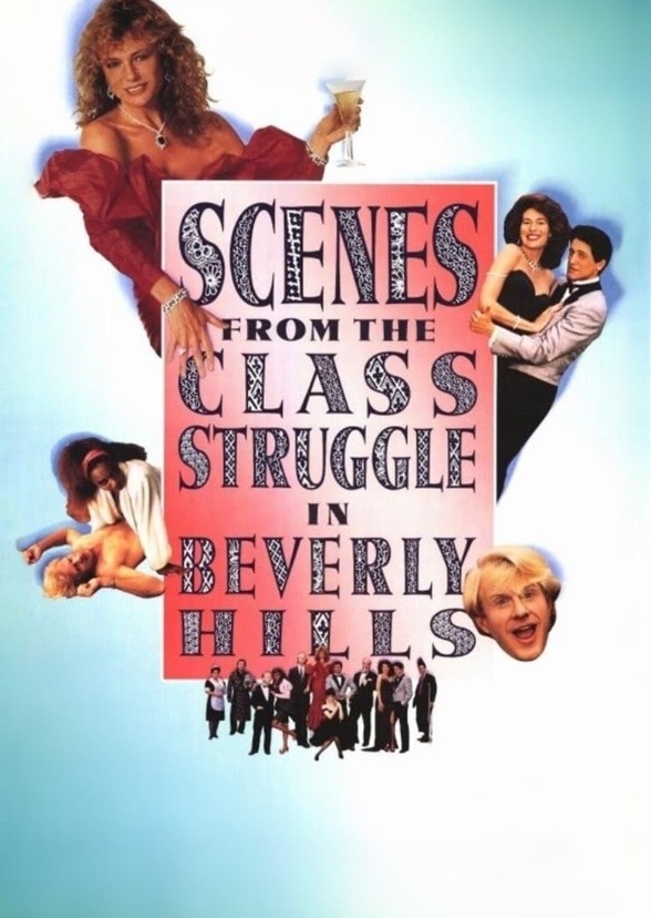 Scenes From The Class Struggle In Beverly Hills (2019)