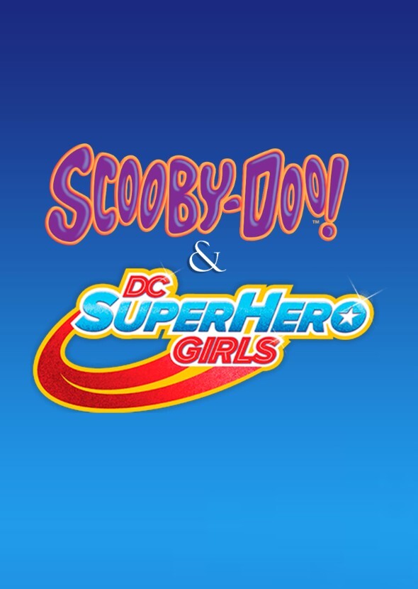 Scooby-Doo! & DC Super Hero Girls