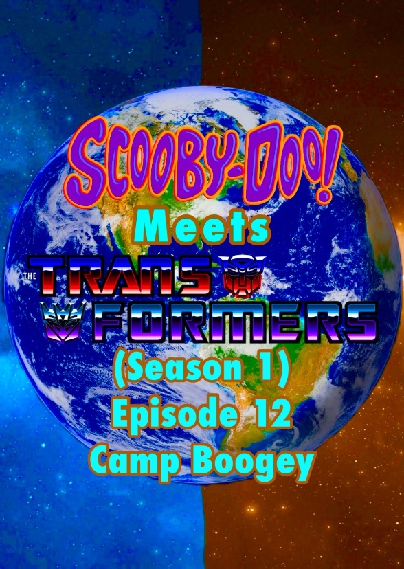 Scooby-Doo! Meets The Transformers (Camp Boogey)