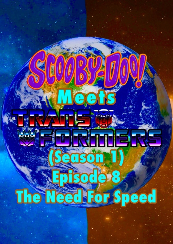 Scooby-Doo! Meets The Transformers (The Need For Speed)