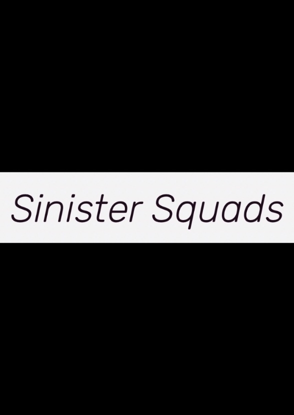 Sinister Squads