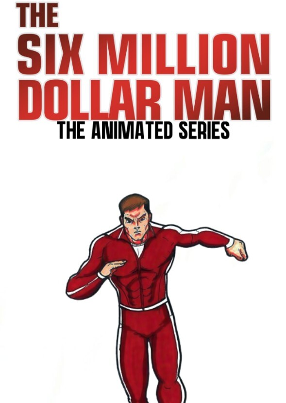 Six Million Dollar Man The Animated Series