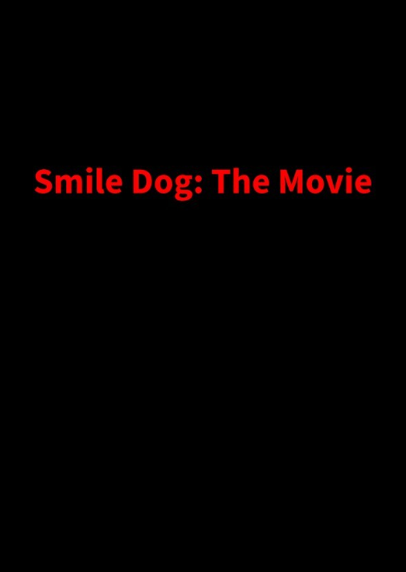 Smile Dog: The Movie