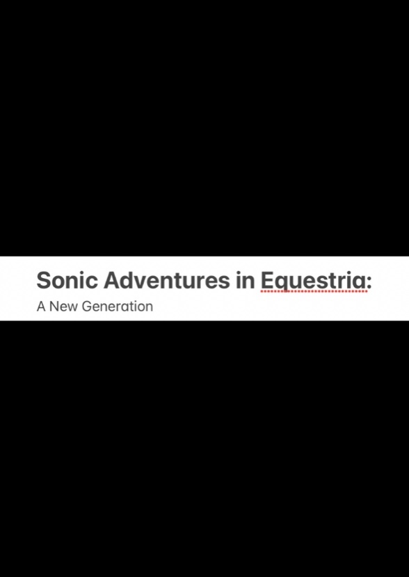 Sonic Adventures in Equestria: A New Generation