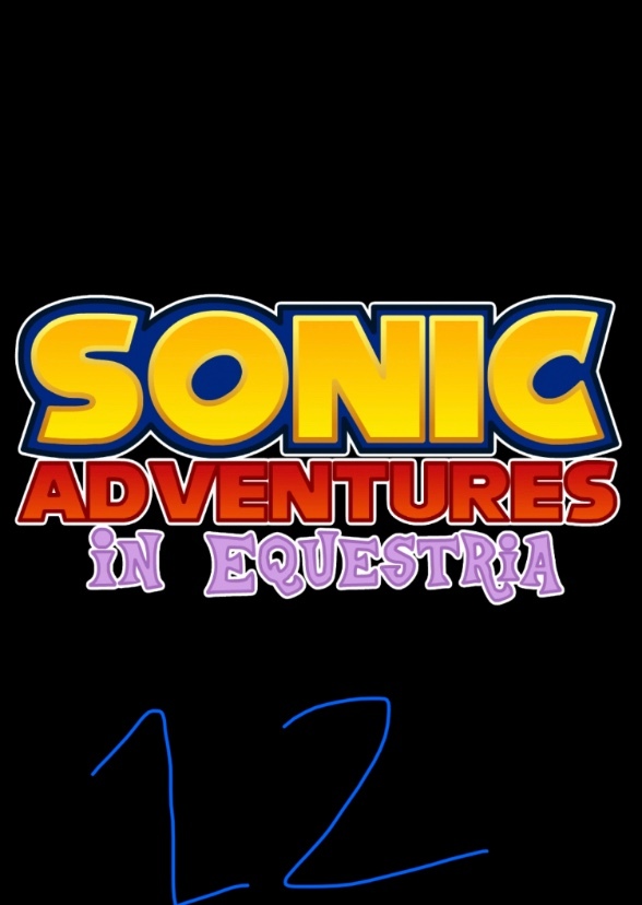 Sonic Adventures in Equestria season 12 episode 10