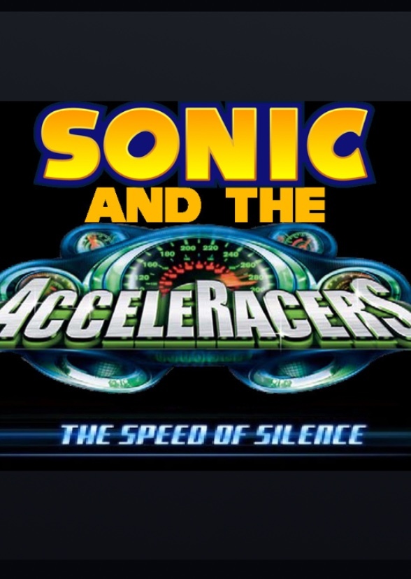 Sonic and the Acceleracers: Speed of Silence 