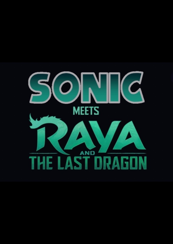 Sonic meets Raya and the Last Dragon