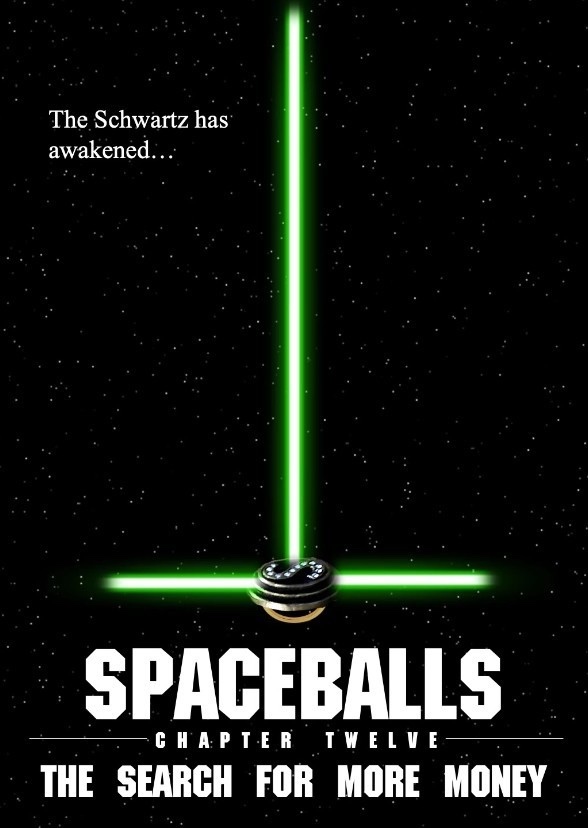 Spaceballs 2: The Search For More Money