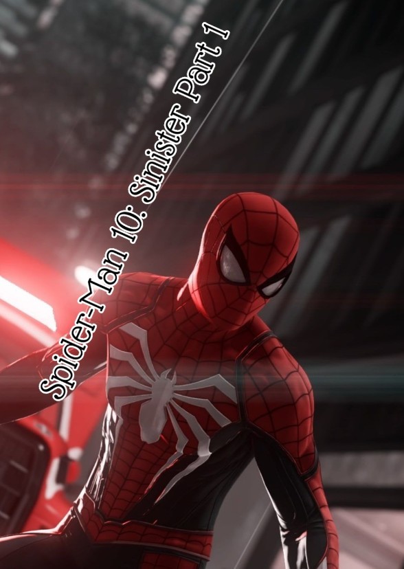 Spider-Man 10: Sinister Part 1 [Read my Previous SM 9 Part 2 before this]