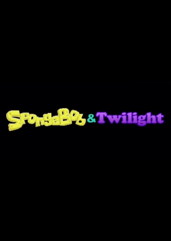 SpongeBob and Twilight 