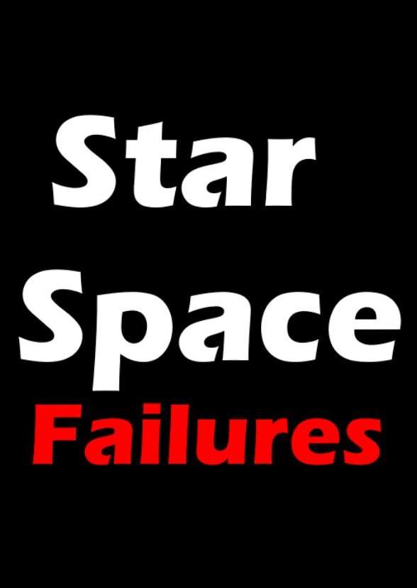 Star Space: Failures