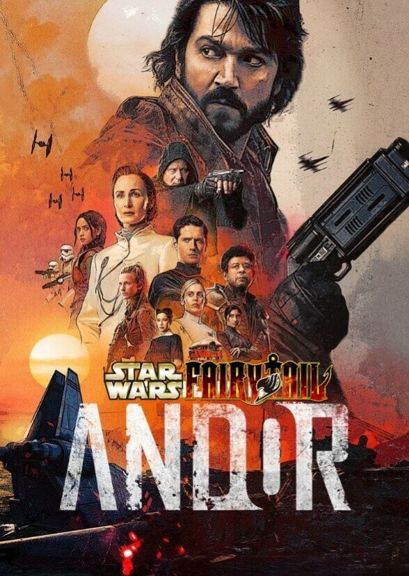 Star Wars and Fairy Tail: Andor