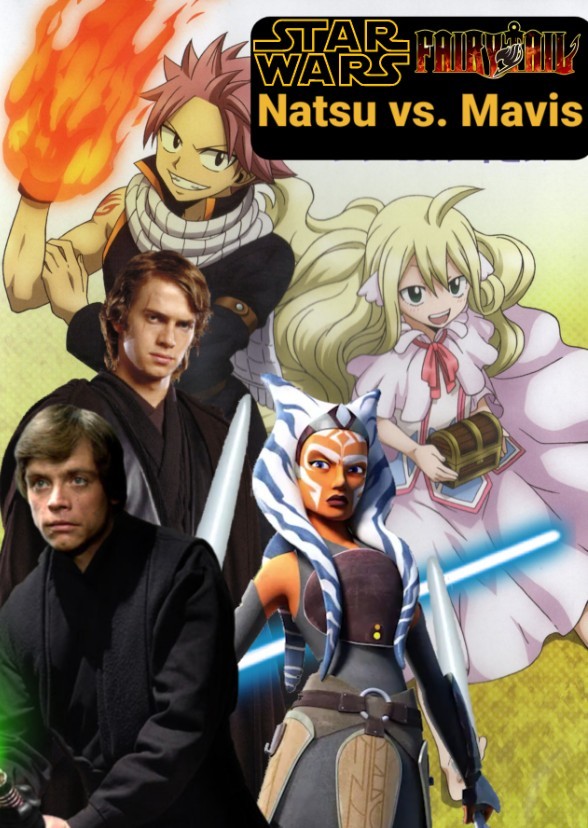 Star Wars and Fairy Tail: Natsu vs. Mavis