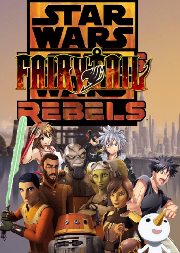 Star Wars and Fairy Tail: Rebels