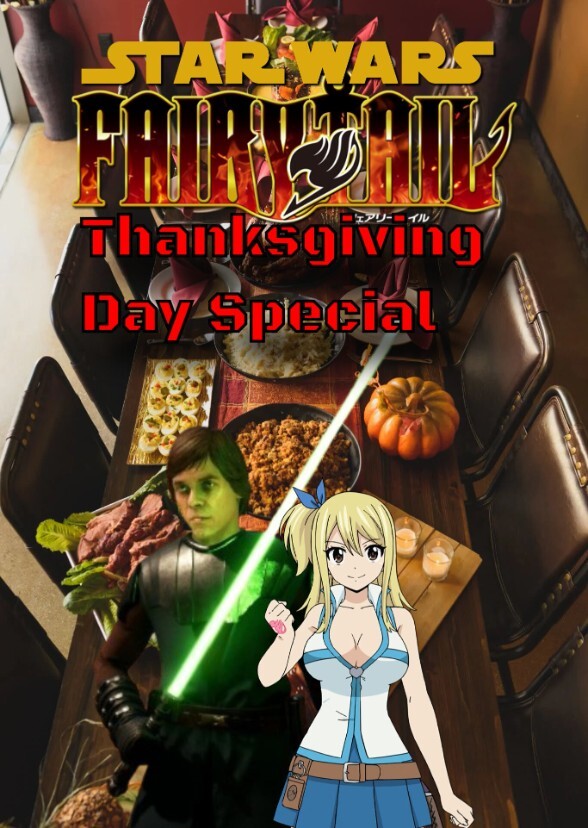 Star Wars and Fairy Tail: Thanksgiving Day Special