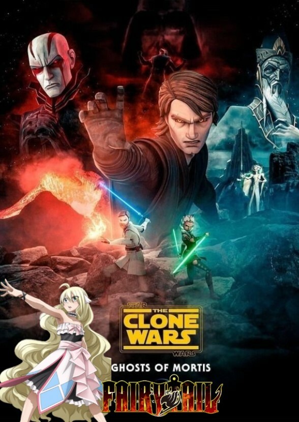 Star Wars and Fairy Tail: The Clone Wars - Ghosts of Mortis