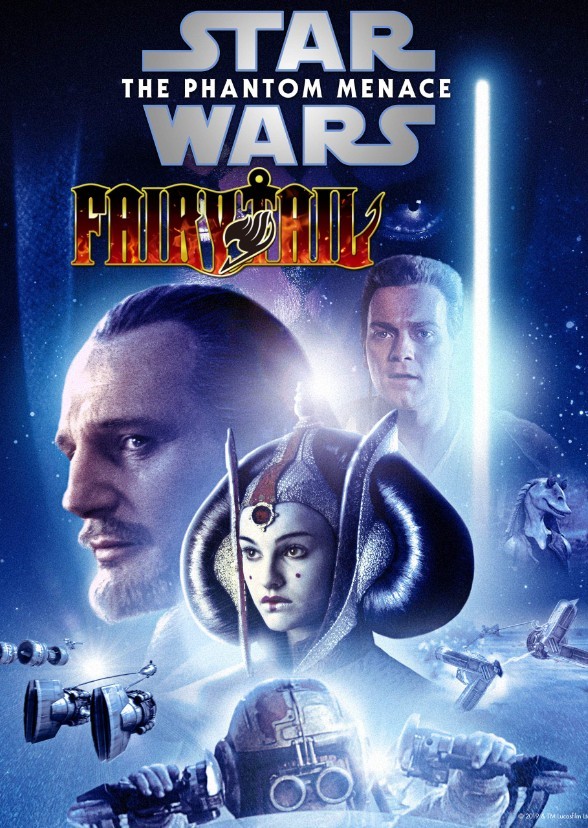 Star Wars and Fairy Tail: The Phantom Menace (live action)