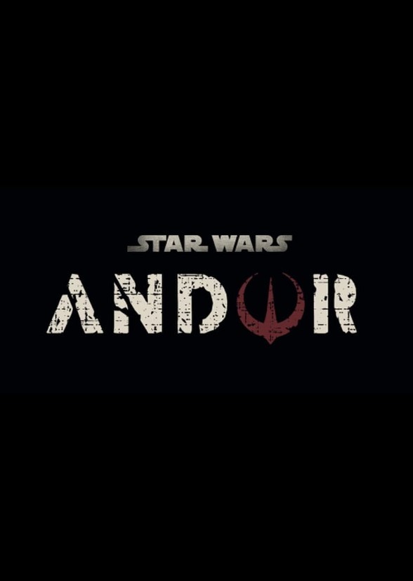 Star Wars: Andor (Disney +)