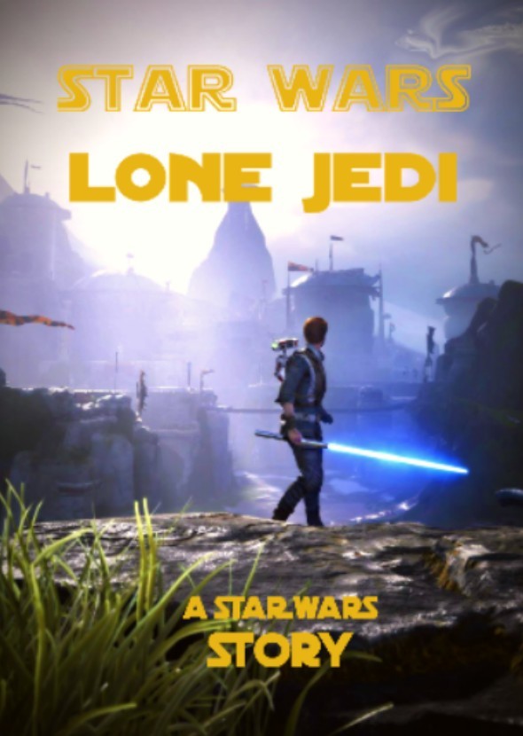 Star Wars: Lone Jedi A Star Wars Story