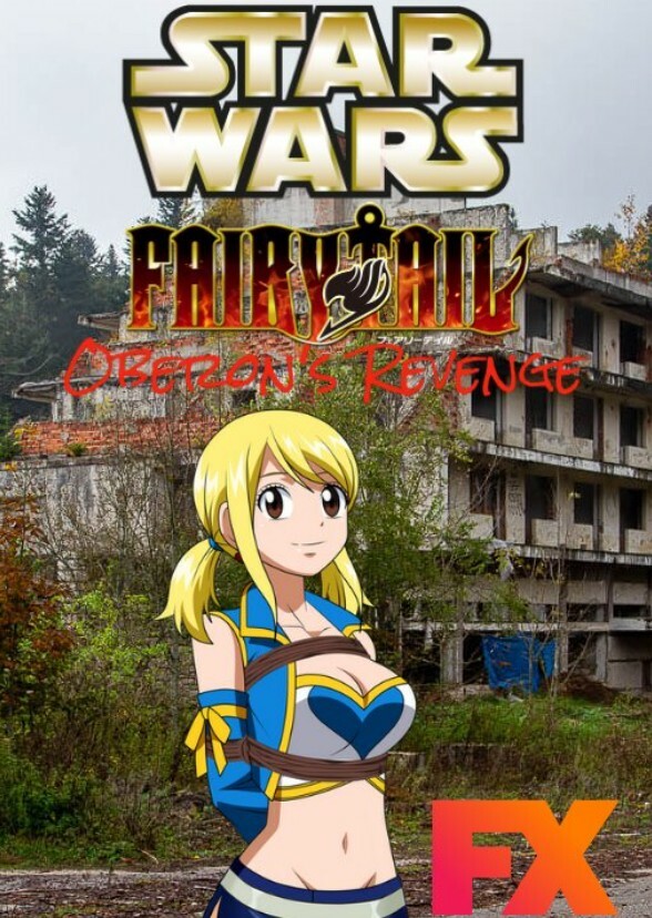 Star Wars and Fairy Tail: Oberon's Revenge