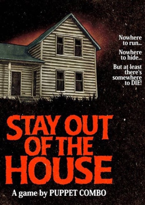 Stay out of the house