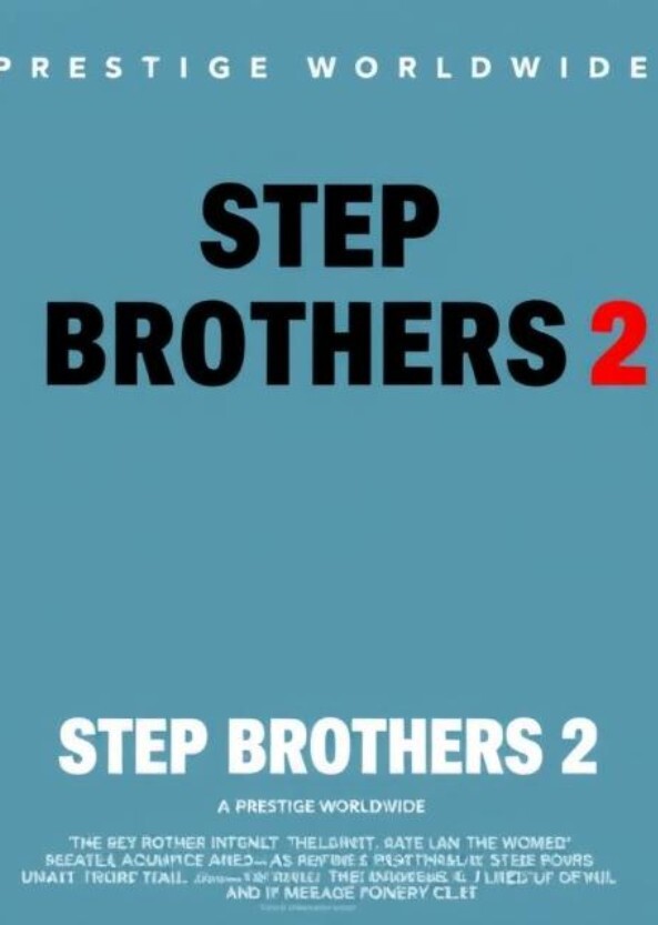 Step Brothers 2: Prestige Worldwide