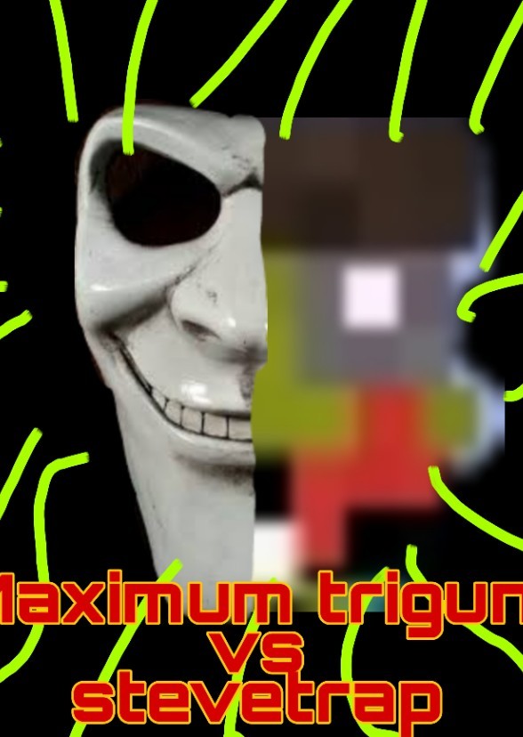 Stevetrap Vs Maximum trigun 
