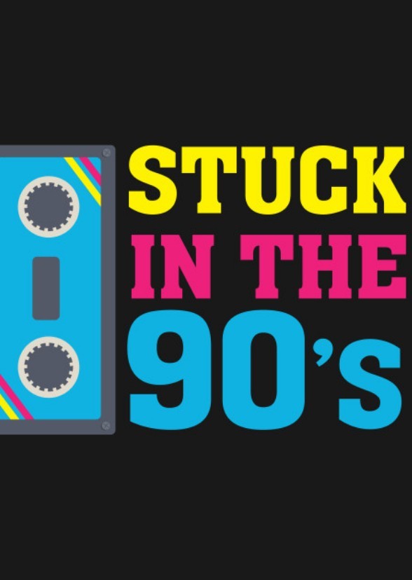 Stuck in the '90s