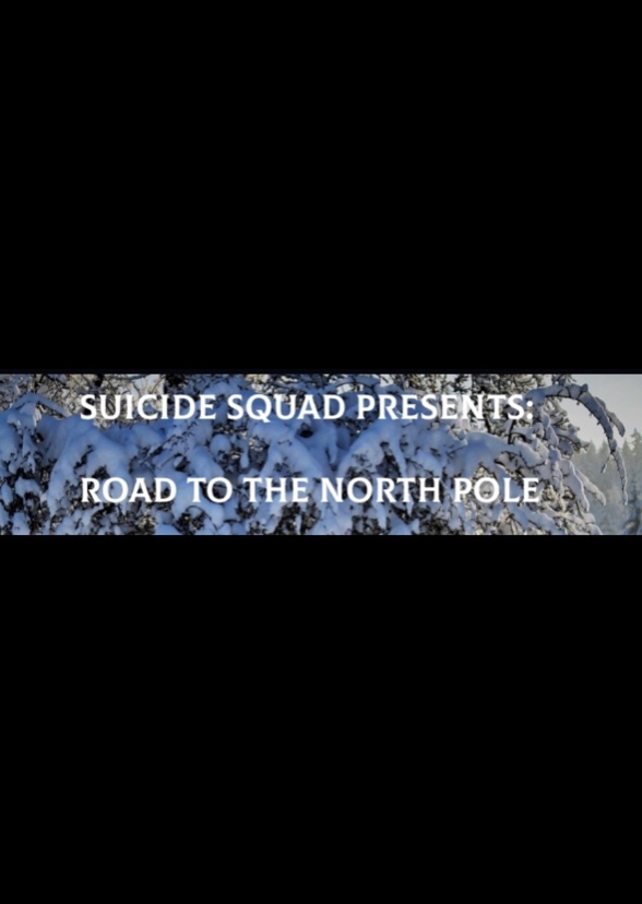 Suicide Squad Presents: Road to the North Pole
