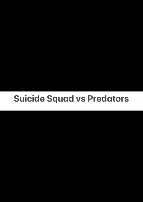 Suicide Squad vs Predators