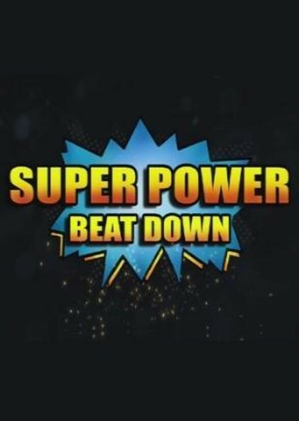 Super Power Beat Down Possibilities