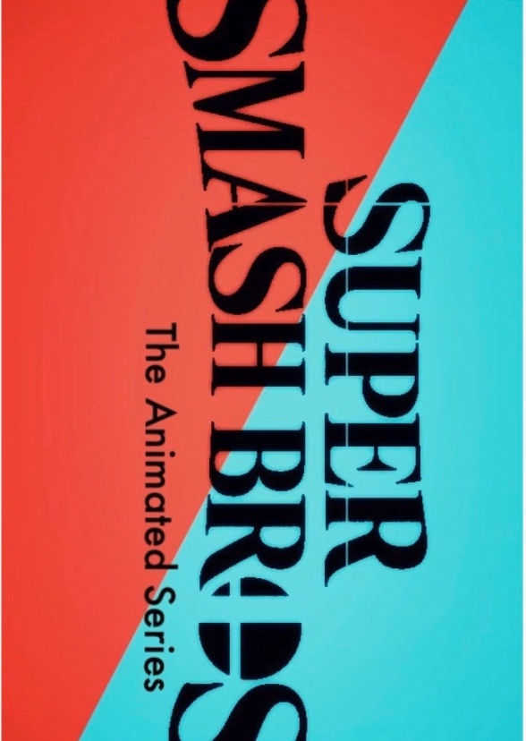 Super Smash Brothers: The Animated Series