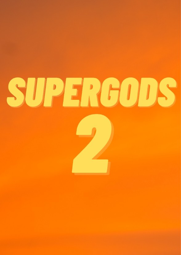 Supergods 2 (2025)