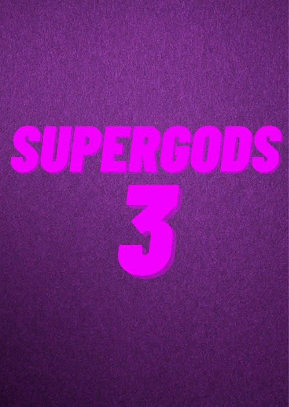 Supergods 3 (2027)