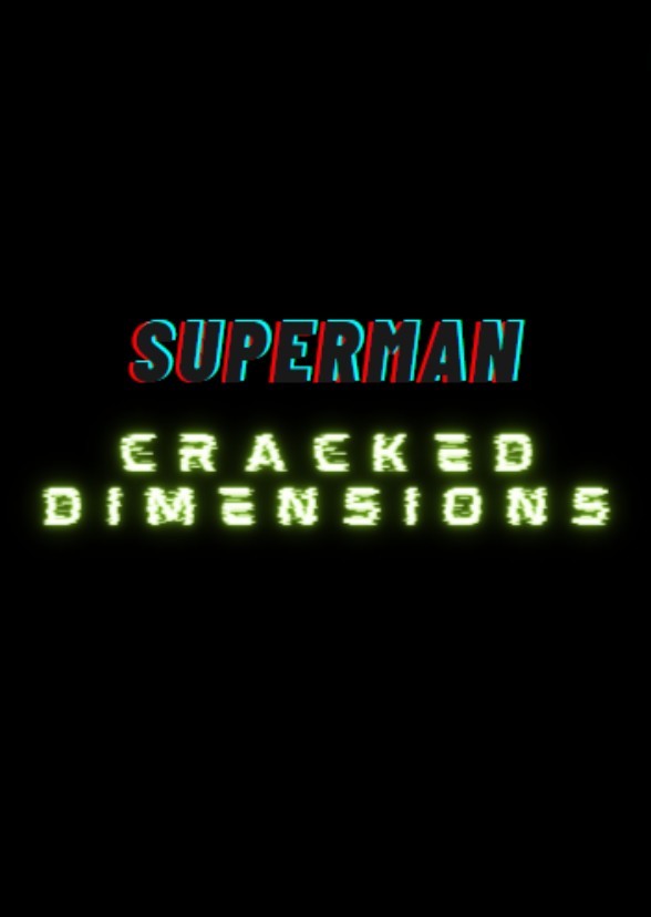 Superman: Cracked Dimensions