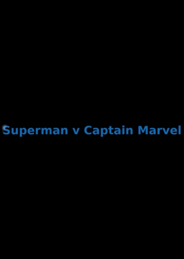 Superman v Captain Marvel (DC vs Marvel chapter 23)