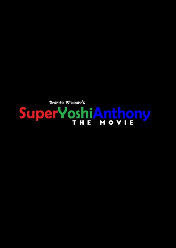 SuperYoshiAnthony: The Movie (2025)