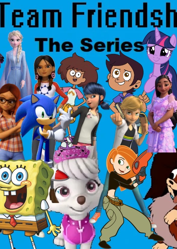 Team Friendship: The Series