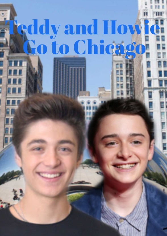 Teddy and Howie Go to Chicago