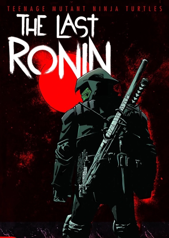 Teenage Mutant Ninja Turtles: The Last Ronin