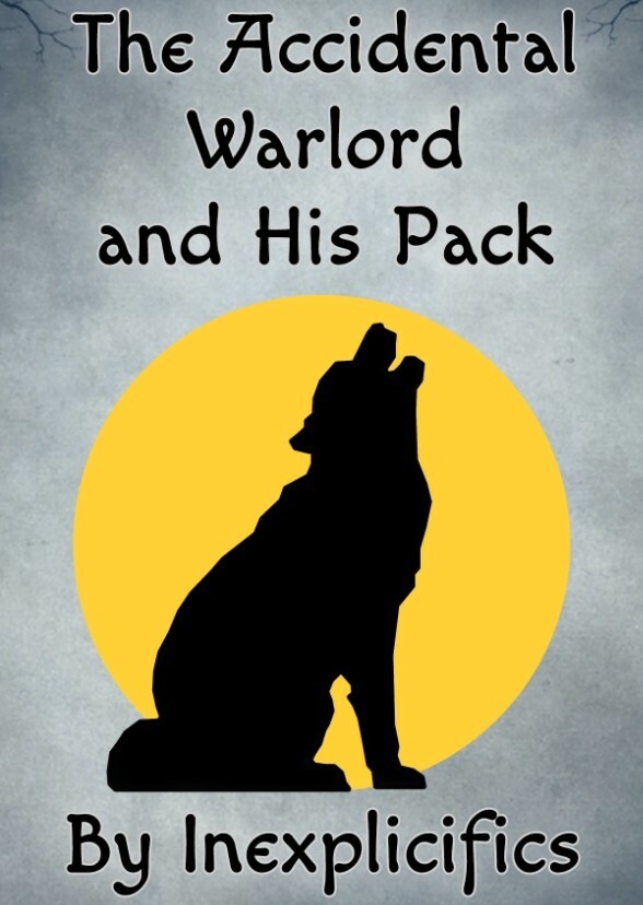 The Accidental Warlord and His Pack