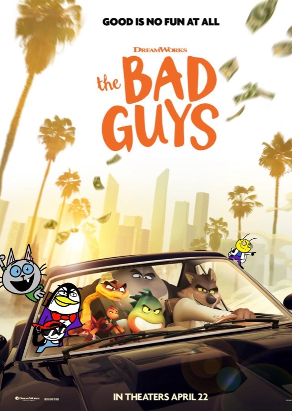 The Bad Guys (My Version)