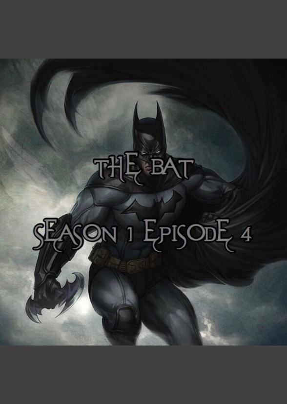 THE BAT | Season 1 Episode 4