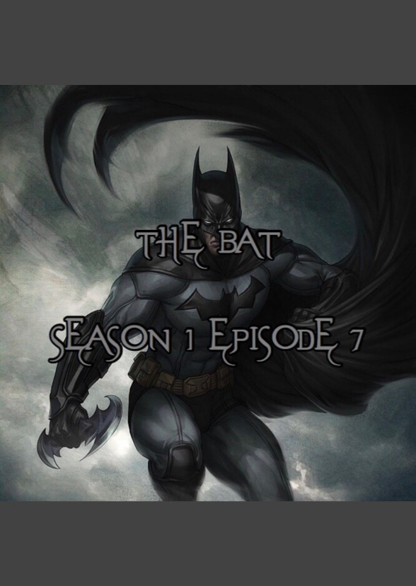 THE BAT | Season 1 Episode 7