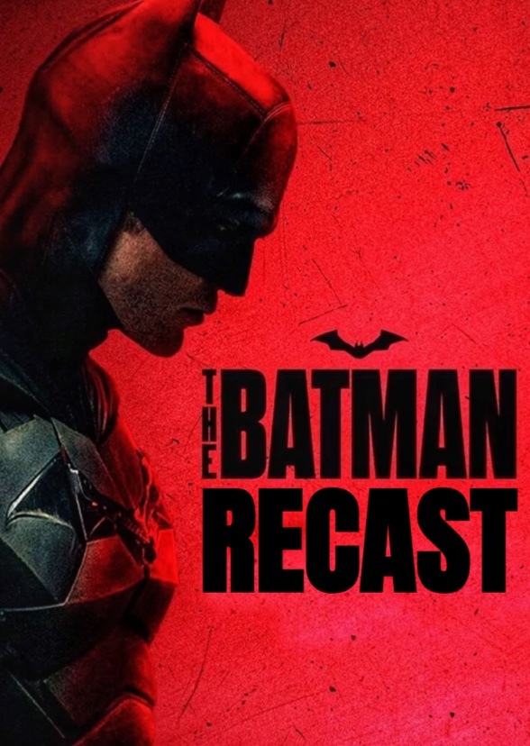 “The Batman” Recast