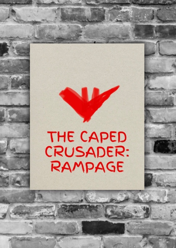 The Caped Crusader: Rampage