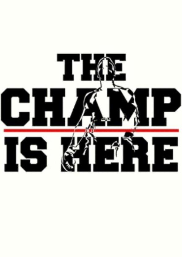 The Champ is Here 