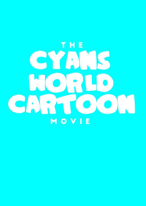 The CyansWorldCartoon Movie