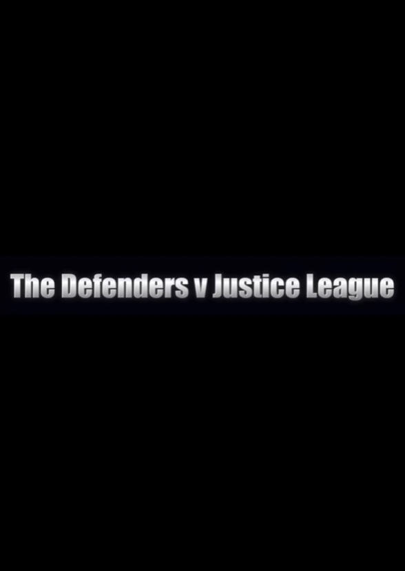 The Defenders v Justice League (DC vs Marvel chapter 27)